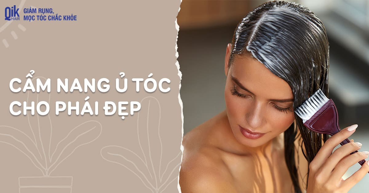 Ủ Tóc Là Gì: Phương Pháp Chăm Sóc Tóc Hư Tổn Bằng Dưỡng Chất Tự Nhiên