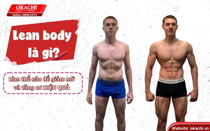 Lean Body Là Gì: Bí Quyết Giảm Mỡ, Tăng Cơ Và Dinh Dưỡng Thể Hình