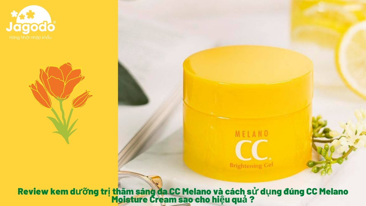 Melano CC Moisture Cream Là Gì: Công Dụng, Thành Phần Và Đánh Giá Chi Tiết