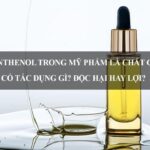 Panthenol Là Gì? Khám Phá Lợi Ích Và Công Dụng Trong Chăm Sóc Da