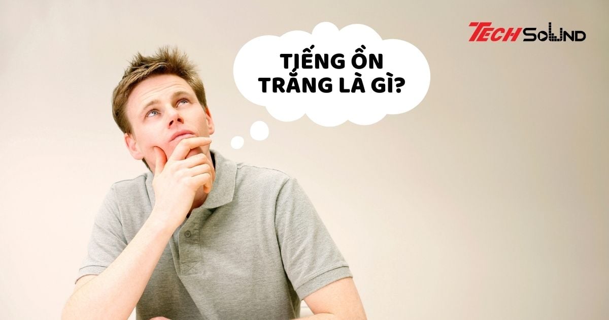 Tiếng Ồn Trắng Là Gì? Cách Cải Thiện Giấc Ngủ Và Giảm Căng Thẳng Hiệu Quả