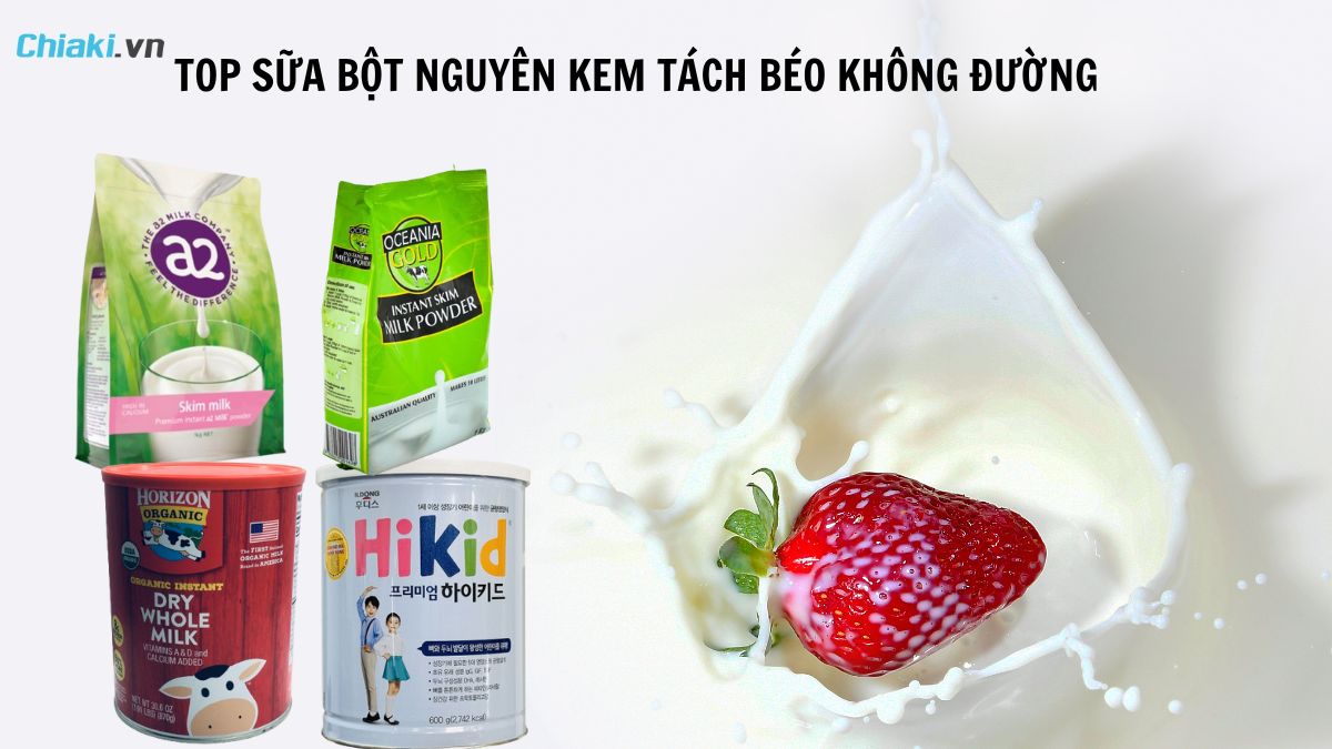 Sữa Bột Tách Kem So Với Các Loại Sữa Khác